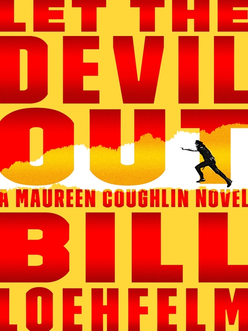 Title details for Let the Devil Out by Bill Loehfelm - Available